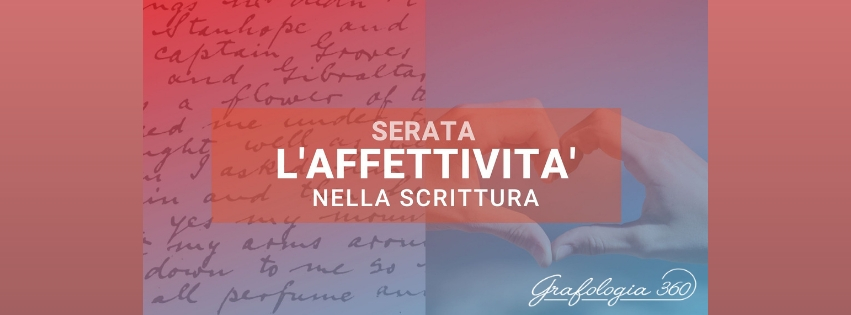 l'affettività nella scrittura nell'evento di grafologia di Grafologia360