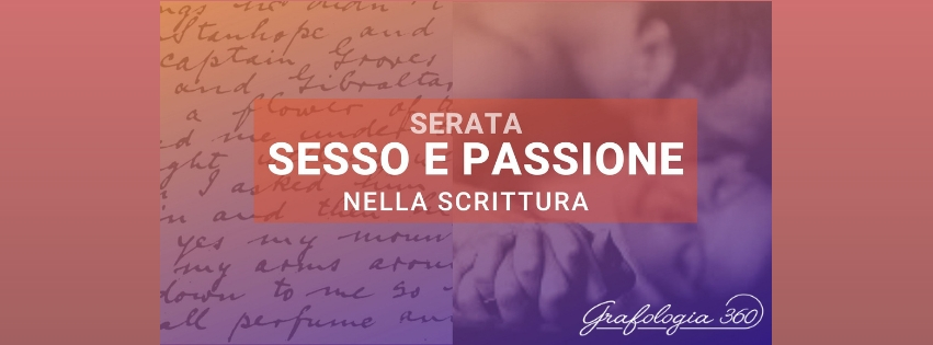 sesso e passione nella scrittura nell'evento di grafologia di Grafologia360