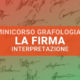 Interpretazione grafologica della firma nel mini corso di grafologia di Grafologia360